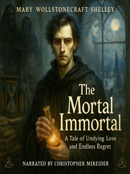 Title details for The Mortal Immortal by Mary Wollstonecraft Shelley - Wait list